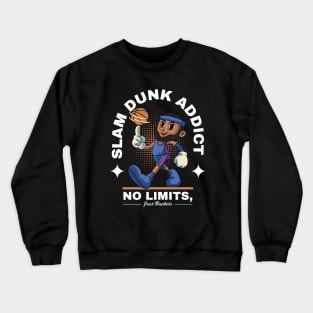 Slam Dunk Addict Crewneck Sweatshirt